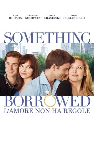 Something Borrowed - L'amore non ha regole - Something Borrowed (2011)