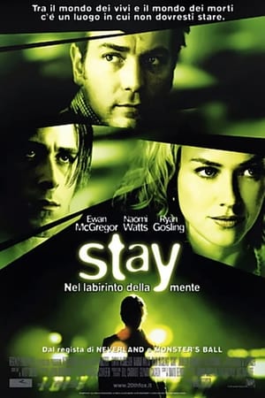 Stay - Nel labirinto della mente - Stay (2005)