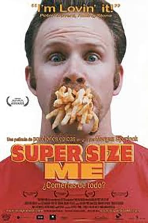 super engórdame - Super Size Me (2004)