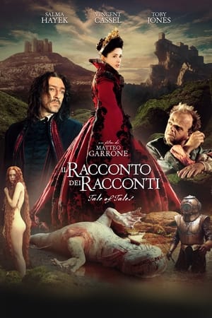 Il racconto dei racconti - Tale of Tales - Il racconto dei racconti (2015)