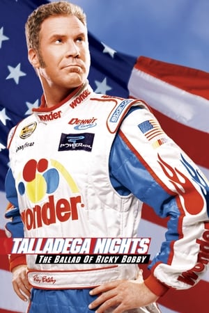 Talladega Nights: Balada lui Ricky Bobby - Talladega Nights: The Ballad of Ricky Bobby (2006)