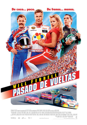 Ricky Bobby: Loco por la velocidad - Talladega Nights: The Ballad of Ricky Bobby (2006)