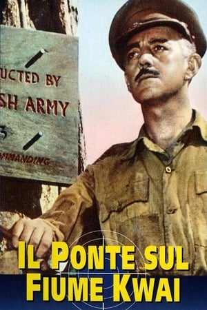 Il ponte sul fiume Kwai - The Bridge on the River Kwai (1957)