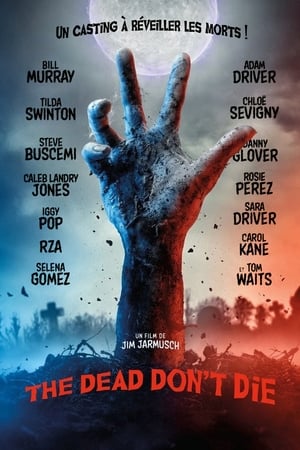 Les morts ne meurent pas - The Dead Don't Die (2019)
