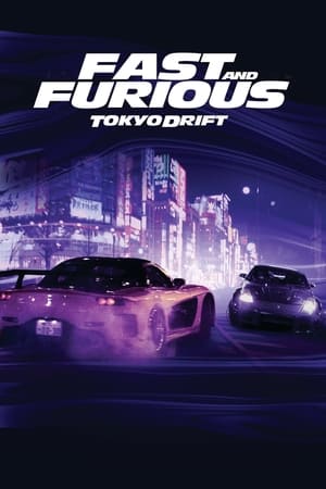 Rapides et dangereux : Tokyo drift - The Fast and the Furious: Tokyo Drift (2006)