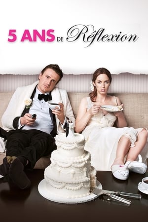 5 ans de réflexion - The Five-Year Engagement (2012)