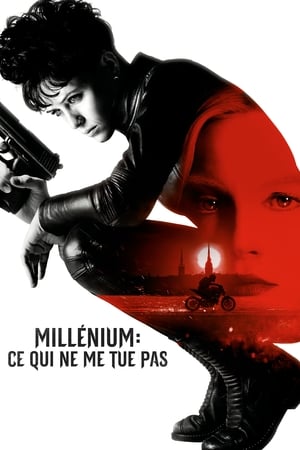Millénium : Ce qui ne me tue pas - The Girl in the Spider's Web (2018)