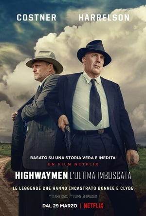 Highwaymen - L'ultima imboscata - The Highwaymen (2019)