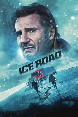 Piège de glace - The Ice Road (2021)