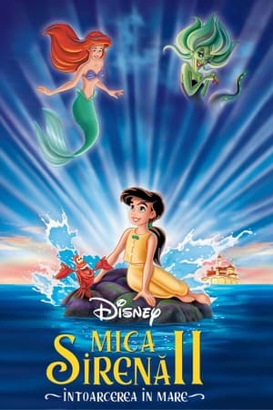 Mica sirenă II: Întoarcerea în mare - The Little Mermaid II: Return to the Sea (2000)