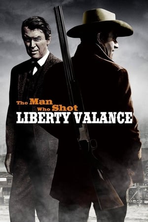 Bărbatul care l-a împușcat pe Liberty Valance - The Man Who Shot Liberty Valance (1962)