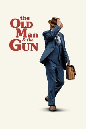 Bătrânul și arma - The Old Man & the Gun (2018)