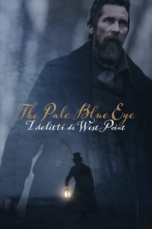 The Pale Blue Eye - I delitti di West Point - The Pale Blue Eye (2022)