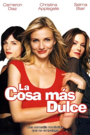 La cosa más dulce - The Sweetest Thing (2002)