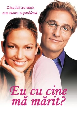Eu cu cine mă mărit? - The Wedding Planner (2001)