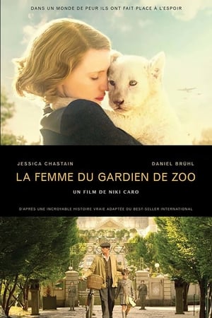 La femme du gardien de zoo - The Zookeeper's Wife (2017)