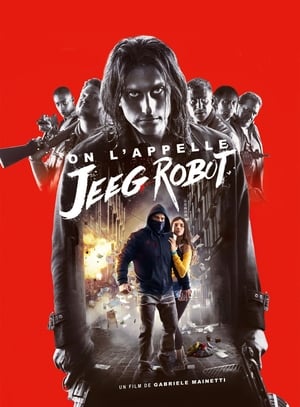 On l'appelle Jeeg Robot - They Call Me Jeeg (2016)