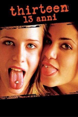 Thirteen - 13 anni - Thirteen (2003)