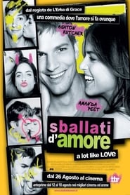 Sballati d'amore - A Lot Like Love (2005)