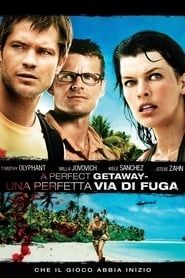 A Perfect Getaway - Una perfetta via di fuga - A Perfect Getaway (2009)