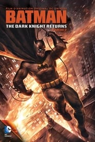 Batman: le retour du chevalier noir, partie 2 - Batman: The Dark Knight Returns, Part 2 (2013)