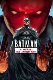 Batman et Red Hood : Sous le masque rouge - Batman: Under the Red Hood (2010)