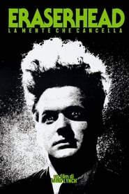 Eraserhead - La mente che cancella - Eraserhead (1978)