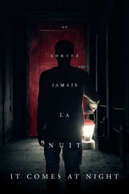 Lorsque tombe la nuit - It Comes at Night (2017)