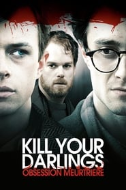 Kill your darlings - Obsession meurtrière - Kill Your Darlings (2013)