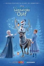 Regatul de Gheaţă. Sărbători cu Olaf - Olaf's Frozen Adventure (2017)