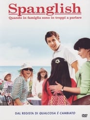 Spanglish - Quando in famiglia sono in troppi a parlare - Spanglish (2004)