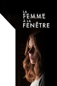 La femme à la fenêtre - The Woman in the Window (2021)
