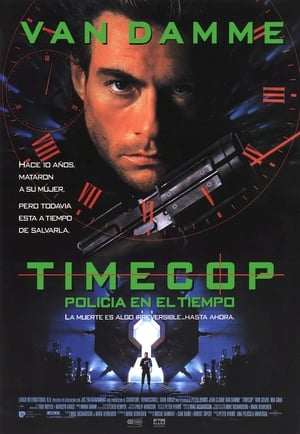 Timecop: Policía En El Tiempo - Timecop (1994)