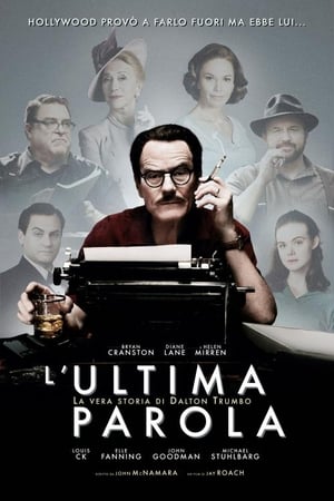 L'ultima parola - La vera storia di Dalton Trumbo - Trumbo (2015)