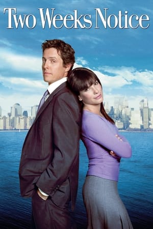 Dragoste cu preaviz - Two Weeks Notice (2002)