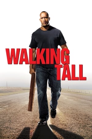 Mergând cu capul sus - Walking Tall (2004)