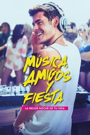Música, Amigos y Fiesta - We Are Your Friends (2015)