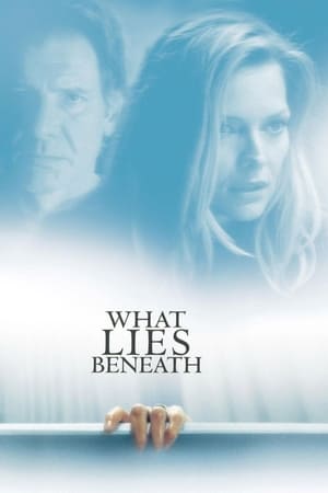 Ce zace dedesubt - What Lies Beneath (2000)