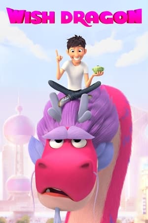 Dragonul magic - Wish Dragon (2021)