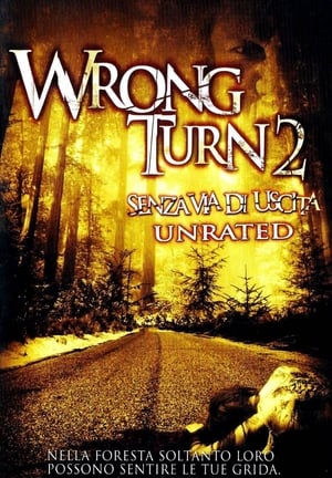 Wrong Turn 2 - Senza via di uscita - Wrong Turn 2: Dead End (2007)
