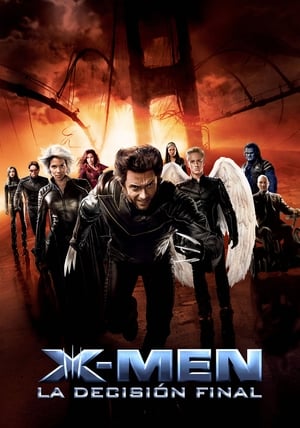 X-Men 3: La Batalla Final - X-Men: The Last Stand (2006)