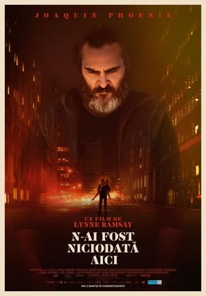 N-ai fost niciodată aici - You Were Never Really Here (2017)