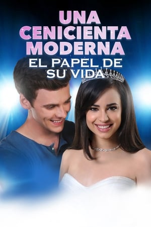 La nueva Cenicienta: Si el zapato te queda - A Cinderella Story: If the Shoe Fits (2016)