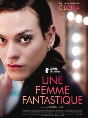 Une femme fantastique - A Fantastic Woman (2017)