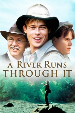 Cândva, pe aici, trecea un râu - A River Runs Through It (1992)