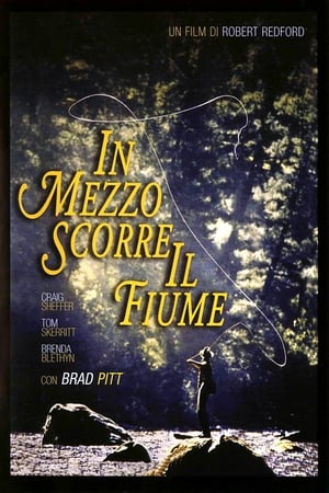 In mezzo scorre il fiume - A River Runs Through It (1992)