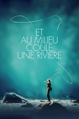 La rivière du sixième jour - A River Runs Through It (1992)
