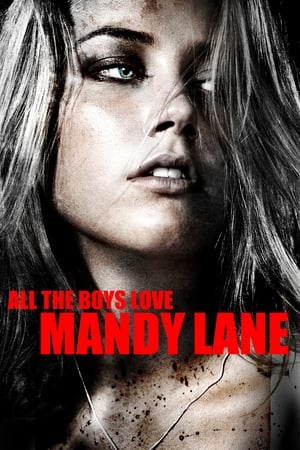 Toți băieții o iubesc pe Mandy Lane - All the Boys Love Mandy Lane (2006)