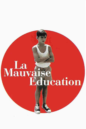 La Mauvaise Éducation - Bad Education (2004)