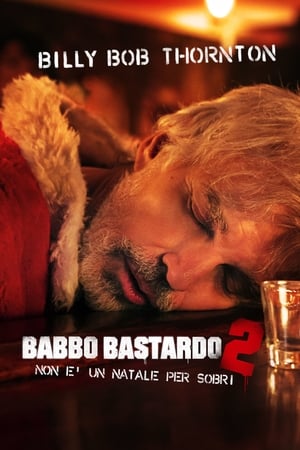 Babbo bastardo 2 - Bad Santa 2 (2016)